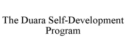 THE DUARA SELF-DEVELOPMENT PROGRAM trademark