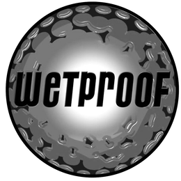 WETPROOF trademark