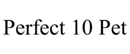 PERFECT 10 PET trademark