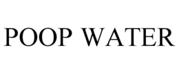 POOP WATER trademark