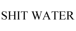 SHIT WATER trademark