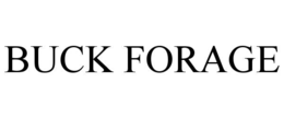 BUCK FORAGE trademark