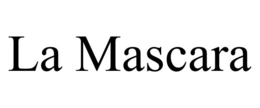 LA MASCARA trademark