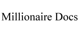 MILLIONAIRE DOCS trademark