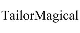 TAILORMAGICAL trademark