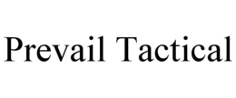 PREVAIL TACTICAL trademark