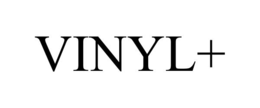 VINYL+ trademark