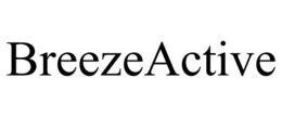 BREEZEACTIVE trademark