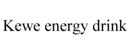 KEWE ENERGY DRINK trademark