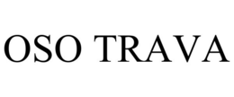 OSO TRAVA trademark