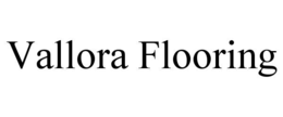 VALLORA FLOORING trademark