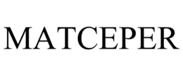 MATCEPER trademark