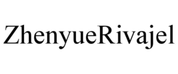 ZHENYUERIVAJEL trademark