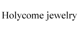 HOLYCOME JEWELRY trademark