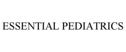 ESSENTIAL PEDIATRICS trademark