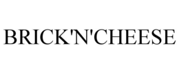 BRICK'N'CHEESE trademark