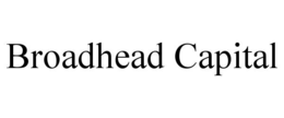BROADHEAD CAPITAL trademark
