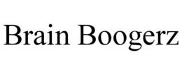 BRAIN BOOGERZ trademark