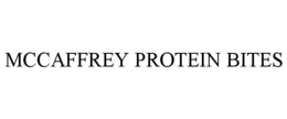 MCCAFFREY PROTEIN BITES trademark