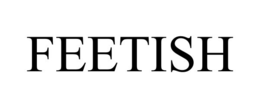 FEETISH trademark