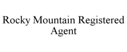 ROCKY MOUNTAIN REGISTERED AGENT trademark