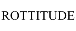 ROTTITUDE trademark