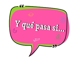 " Y QUÉ PASA SI... " trademark