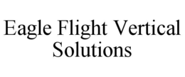 EAGLE FLIGHT VERTICAL SOLUTIONS trademark