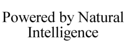 POWERED BY NATURAL INTELLIGENCE trademark
