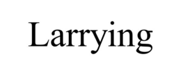LARRYING trademark