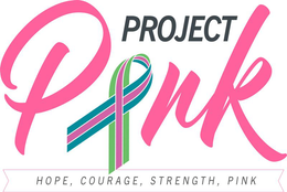 PROJECT PINK HOPE, COURAGE, STRENGTH, PINK trademark