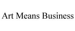 ART MEANS BUSINESS trademark