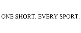 ONE SHORT. EVERY SPORT. trademark