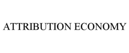 ATTRIBUTION ECONOMY trademark
