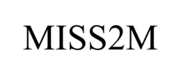 MISS2M trademark