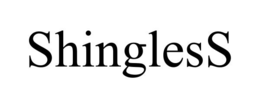 SHINGLESS trademark