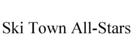 SKI TOWN ALL-STARS trademark