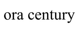 ORA CENTURY trademark