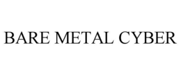 BARE METAL CYBER trademark