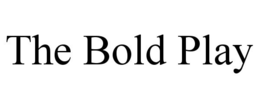 THE BOLD PLAY trademark