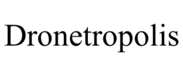 DRONETROPOLIS trademark