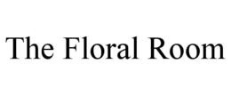 THE FLORAL ROOM trademark