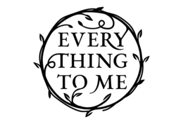 EVERY THING TO ME trademark