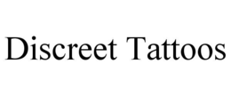 DISCREET TATTOOS trademark