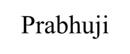 PRABHUJI trademark