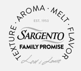 TEXTURE • AROMA • MELT • FLAVOR LOU & LOUIE EST. 1953 SARGENTO FAMILY PROMISE trademark