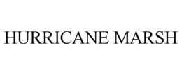 HURRICANE MARSH trademark