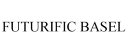 FUTURIFIC BASEL trademark