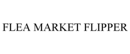 FLEA MARKET FLIPPER trademark