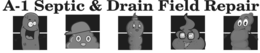 A-1 SEPTIC & DRAIN FIELD REPAIR trademark